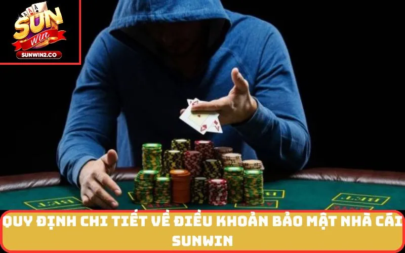 Quy định chi tiết về Điều Khoản Bảo Mật nhà cái SUNWIN