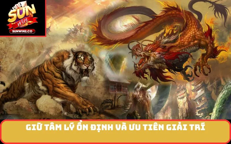 Giữ tâm lý ổn định và ưu tiên giải trí